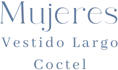 Mujeres - Vestido largo - Coctel